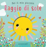 Sei il mio piccolo raggio di sole Sei il mio piccolo raggio di sole