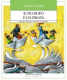 Il filosofo è un pirata. Appunti e spunti per la filosofia con i bambini Il filosofo è un pirata. Appunti e spunti per la filosofia con i bambini