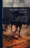 The Abolition Of Slavery The Abolition Of Slavery