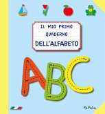 Il mio primo quaderno dell'alfabeto 3.0 Il mio primo quaderno dell'alfabeto 3.0