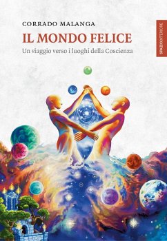 Cover Il mondo felice. Un viaggio verso i luoghi della coscienza