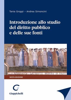 Introduzione allo studio del diritto pubblico e delle sue fonti - Groppi, Tania; Simoncini, Andrea Introduzione allo studio del diritto pubblico e delle sue fonti - Groppi, Tania; Simoncini, Andrea