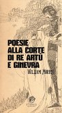 Poesie alla corte di re Artù e Ginevra Poesie alla corte di re Artù e Ginevra