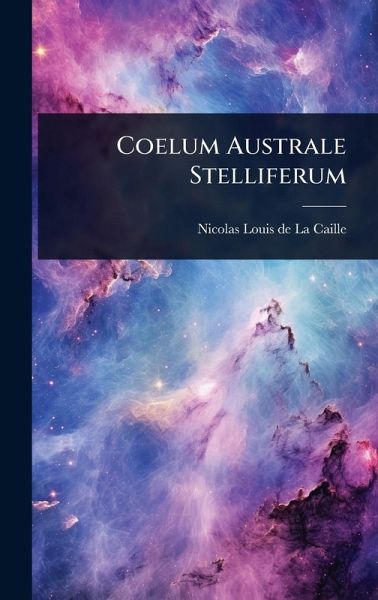 Coelum Australe Stelliferum Coelum Australe Stelliferum