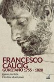 Francesco Caucig. Goriziano 1755-1828 Francesco Caucig. Goriziano 1755-1828