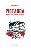Pistadda. Apologo di un pastore guerriero Pistadda. Apologo di un pastore guerriero
