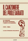Il canzoniere del proletariato. Le canzoni di Lotta Continua, i testi e le musiche Il canzoniere del proletariato. Le canzoni di Lotta Continua, i testi e le musiche