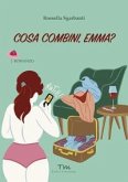 Cosa combini, Emma? Cosa combini, Emma?