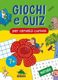 Giochi e quiz per cervelli curiosi. Natura Giochi e quiz per cervelli curiosi. Natura
