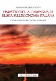 L' impatto della Campagna di Russia sull'economia italiana. Un'analisi macroeconomica 1941-1943 L' impatto della Campagna di Russia sull'economia italiana. Un'analisi macroeconomica 1941-1943