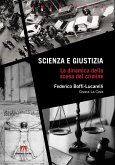 Scienza e giustizia. La dinamica della scena del crimine Scienza e giustizia. La dinamica della scena del crimine