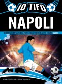 Io tifo Napoli. Un diario da compilare con le partite, i gol e i ricordi della tua passione azzurra Io tifo Napoli. Un diario da compilare con le partite, i gol e i ricordi della tua passione azzurra