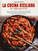 La cucina siciliana in 1000 ricette tradizionali La cucina siciliana in 1000 ricette tradizionali
