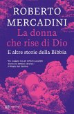 La donna che rise di Dio. E altre storie della Bibbia La donna che rise di Dio. E altre storie della Bibbia