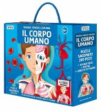 Il corpo umano. Viaggia, conosci, esplora Il corpo umano. Viaggia, conosci, esplora