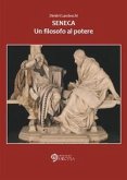Seneca. Un filosofo al potere Seneca. Un filosofo al potere