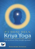 I doni del kriya yoga. Come accelerare il tuo risveglio spirituale
