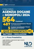 Concorso 564 funzionari Agenzia delle Dogane e dei Monopoli. Quiz commentati per la prova preselettiva suddivisi per argomenti Concorso 564 funzionari Agenzia delle Dogane e dei Monopoli. Quiz commentati per la prova preselettiva suddivisi per argomenti