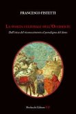 La svolta culturale dell'Occidente. Dall'etica del riconoscimento al paradigma del dono La svolta culturale dell'Occidente. Dall'etica del riconoscimento al paradigma del dono