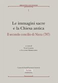 Immagini sacre e la Chiesa antica. Il secondo concilio di Nicea (787) Immagini sacre e la Chiesa antica. Il secondo concilio di Nicea (787)