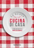 La nuova cucina di casa. Le migliori ricette La nuova cucina di casa. Le migliori ricette