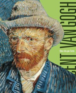 Van Gogh. Una vita per l'arte Van Gogh. Una vita per l'arte