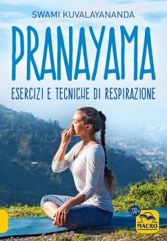 Pranayama. Esercizi e tecniche di respirazione - Kuvalayananda, Swami
