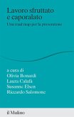 Lavoro sfruttato e caporalato. Una road map per la prevenzione