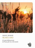 Heartland. Al cuore della povertà nel paese più ricco del mondo Heartland. Al cuore della povertà nel paese più ricco del mondo