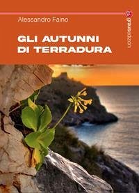 Gli autunni di Terradura - Faino, Alessandro