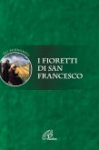 I fioretti di san Francesco I fioretti di san Francesco