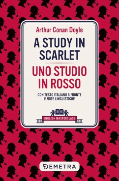 A study in scarlet-Uno studio in rosso. Testo italiano a fronte e note linguistiche - Doyle, Arthur Conan