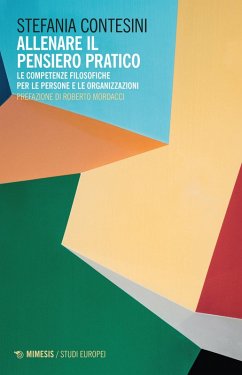 Cover Allenare il pensiero pratico. Le competenze filosofiche per le persone e per le organizzazioni