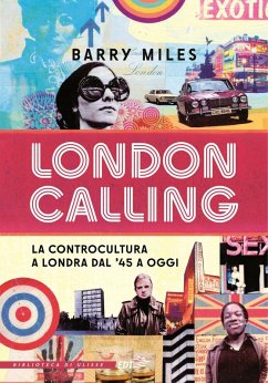 Cover London calling. La controcultura a Londra dal '45 a oggi