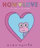How to love. A tu per tu con l'amore How to love. A tu per tu con l'amore
