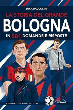 Cover La storia del grande Bologna in 501 domande e risposte