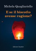 E se il biscotto avesse ragione? E se il biscotto avesse ragione?