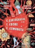 C.C.C. Cartografia di un cuore in comunità C.C.C. Cartografia di un cuore in comunità