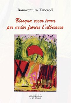 Bisogna esser terra per veder fiorire l'albicocco - Tancredi, Bonaventura