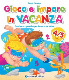 Cover Gioco e imparo in vacanza (4-5 anni). Quaderno operativo per le vacanze estive