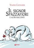 Il signor Spazzafiori e altri racconti Il signor Spazzafiori e altri racconti