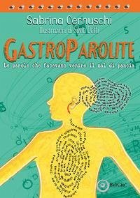 Cover Gastroparolite. Le parole che facevano venire il mal di pancia