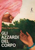 Gli azzardi del corpo Gli azzardi del corpo
