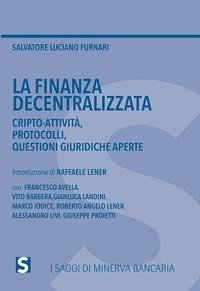 Cover La finanza decentralizzata. Cripto-attività, protocolli, questioni giuridiche aperte