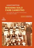 Bisogna solo fare canestro. La storia del basket piacentino dal 1922 al 1996