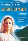 Apostoli di Maria. 'Come esercito schierato a battaglia' Apostoli di Maria. 'Come esercito schierato a battaglia'