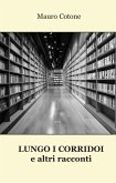 Lungo i corridoi e altri racconti Lungo i corridoi e altri racconti