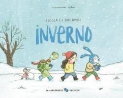 Inverno. Lucilla e i suoi amici - Dubuc, Marianne