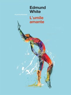 L'umile amante - White, Edmund L'umile amante - White, Edmund