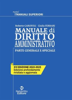 Manuale di diritto amministrativo. Parte generale e speciale - Garofoli, Roberto; Ferrari, Giulia